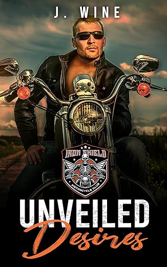 Unveiled Desires by J. Wine – Found Family, Fierce Love, and MC Secrets