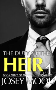  📚The Duty Of The Heir (Book 4): A Surprise Pregnancy Romance (The Heir’s Series 6) by Josey Mood 