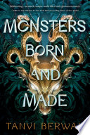Monsters Born and Made by Tanvi Berwah