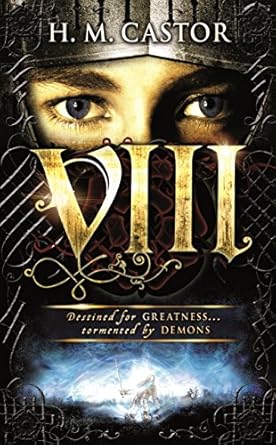 VIII by  Harriet Castor — A Riveting and Humanizing Look at Young Henry VIII 