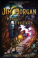 Jim Morgan and the King of Thieves – A Swashbuckling YA Adventure with Heart