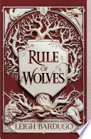 Rule of Wolves by Leigh Bardugo – A Grishaverse Finale Full of Schemes, Power, and Wolves