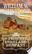 The Frontier Overland Company by William & J.A. Johnstone – A Gritty Western Adventure Audiobook
