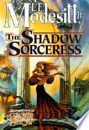 The Shadow Sorceress by L.E. Modesitt Jr.: A Powerful Fantasy Tale of Magic, Consequence, and Female Strength