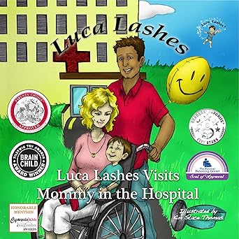 Luca Lashes Visits Mommy in the Hospital – A Comforting Story for Kids About Love, Hospitals, and Bravery
