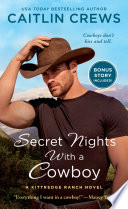 Secret Nights with a Cowboy (Kittredge Ranch, #1) by Caitlin Crews – A 3-Star Book Review