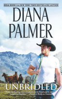 Unbridled by Diana Palmer – A Long, Tall Texans Romance of Secrets, Stubborn Cowboys, and Second Chances
