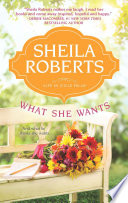 What She Wants by Sheila Roberts – A Charming Icicle Falls Tale Where Romance, Friendship, and Football Collide