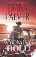Wyoming Bold (Wyoming Men, #3) by Diana Palmer – A 5-Star Book Review