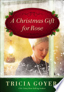 A Christmas Gift for Rose by Tricia Goyer – A Captivating 5-star Read