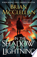 In the Shadow of Lightning (Glass Immortals, #1) by Brian McClellan – A Captivating 4-Star Read