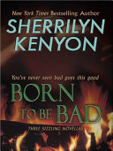 Romantic Suspense That Sizzles: 5-Star Review of Born to Be BAD by Sherrilyn Kenyon (B.A.D. Agency)